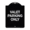 Signmission Valet Parking Only Heavy-Gauge Aluminum Architectural Sign, 24" x 18", BS-1824-22758 A-DES-BS-1824-22758 - alternate 1